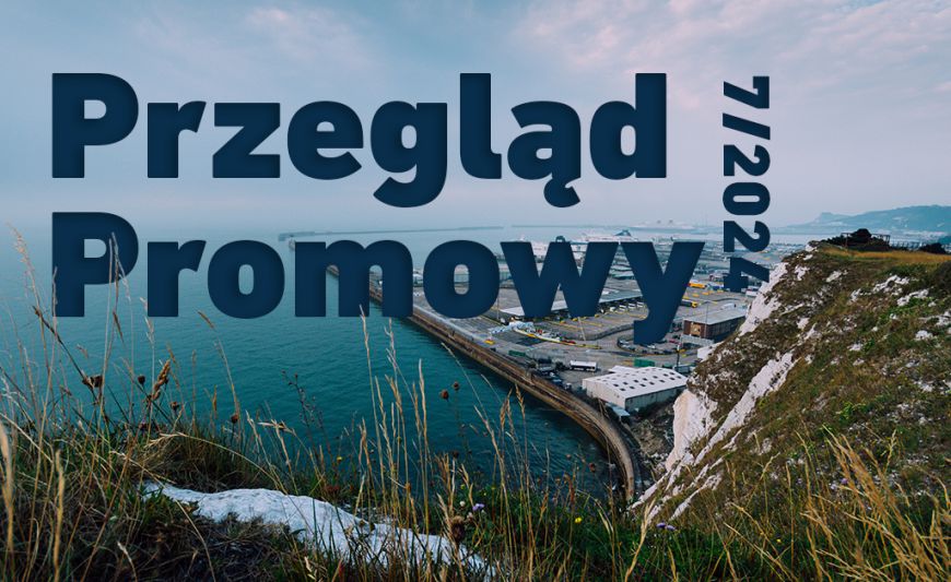 Przegląd promowy 7/2024, a w nim: o znaczeniu nowego połączenia promowego pomiędzy Polską a Szwecją